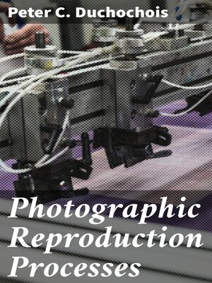 cover image of Photographic Reproduction Processes